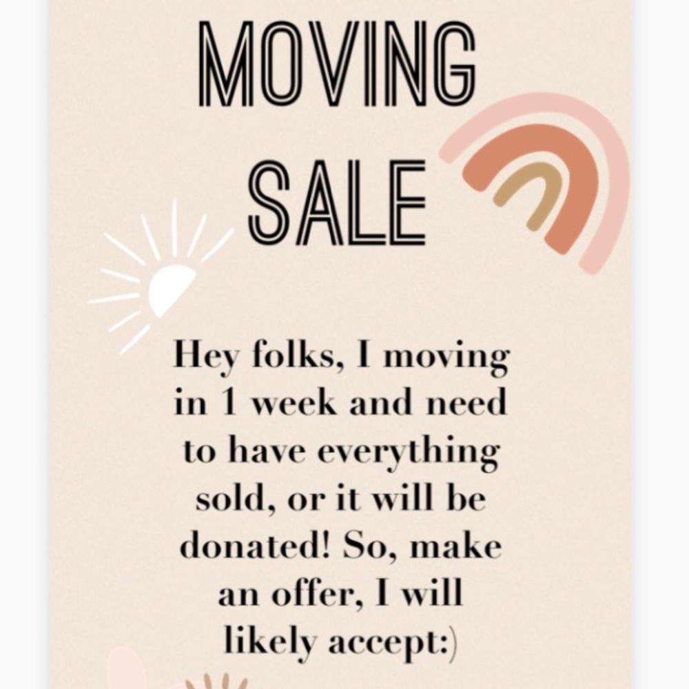 MOVING SALE!!!!